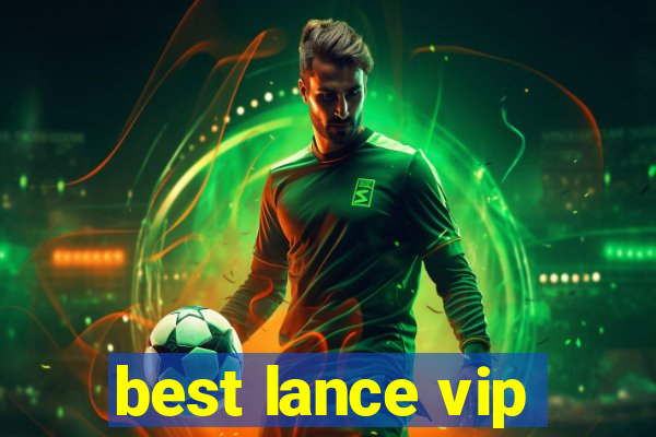 best lance vip